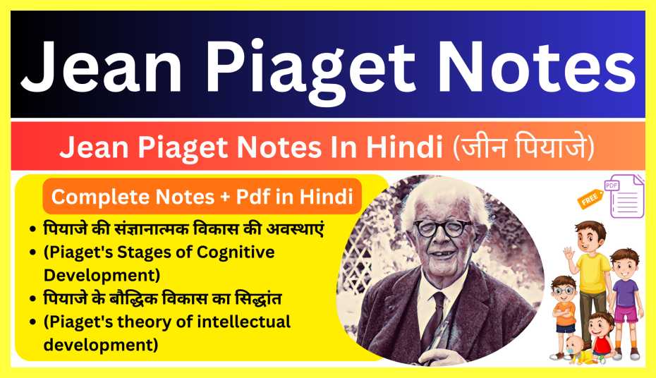 Jean-Piaget-Notes-In-Hindi